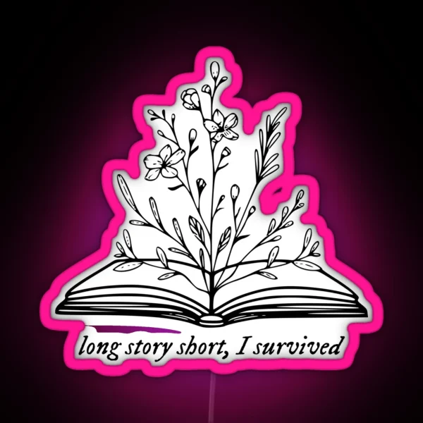 Long Story Short I Survived RGB Neon Sign