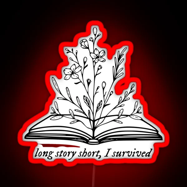 Long Story Short I Survived RGB Neon Sign