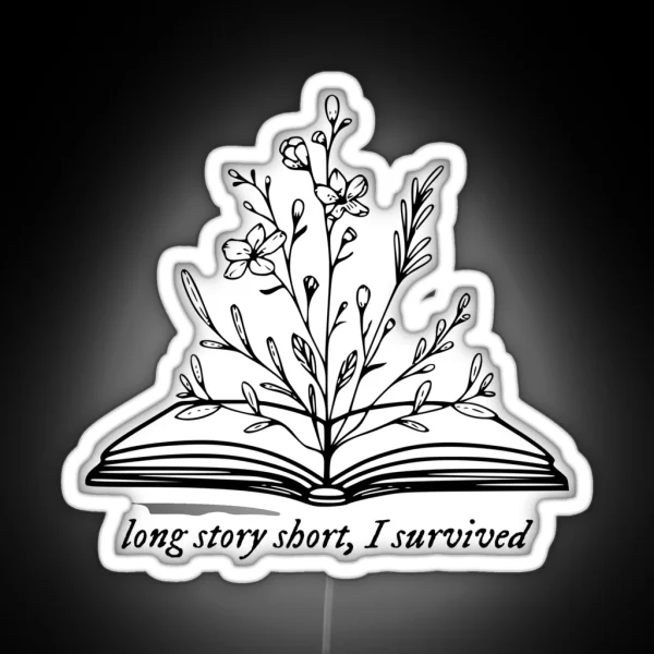 Long Story Short I Survived RGB Neon Sign
