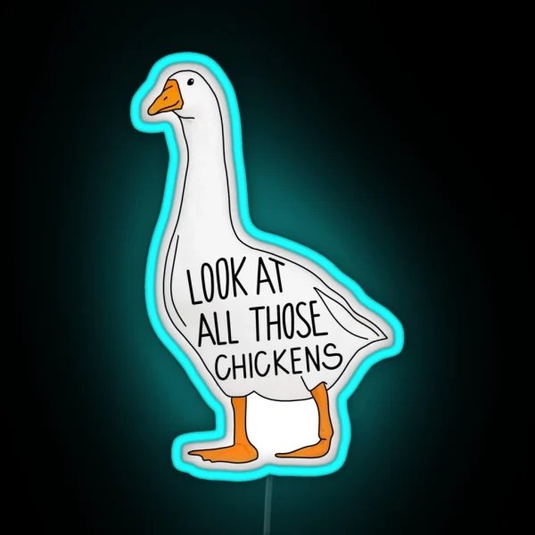 Look At All Those Chickenssss RGB Neon Sign