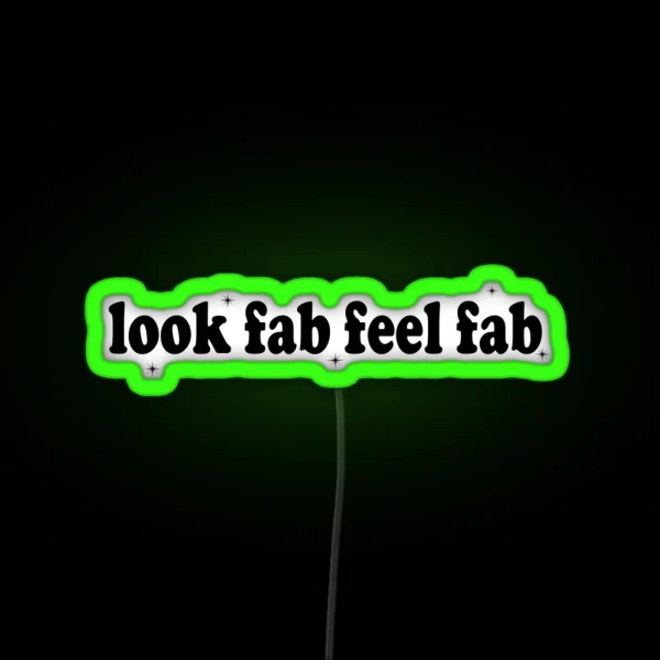 Look Fab Feel Fab Niall Horan Quote Design RGB Neon Sign