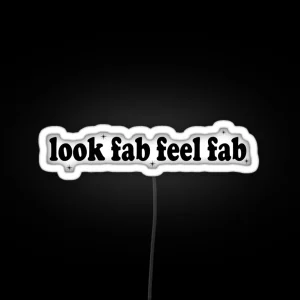 Look Fab Feel Fab Niall Horan Quote Design RGB Neon Sign
