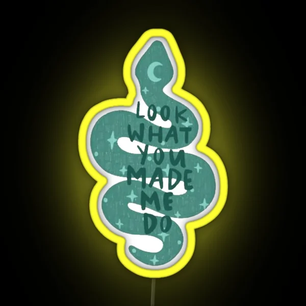 Look What You Made Me Do RGB Neon Sign
