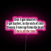 Taylor Swift Quote Look What You Made Me Do Neon Sign