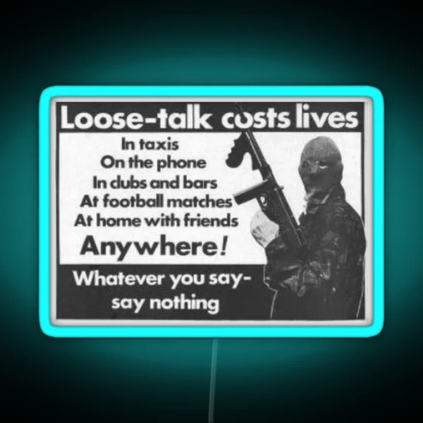 Loose Talk Costs Lives RGB Neon Sign