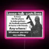 Highly Visible Loose Talk Costs Lives Warning Sign with Neon Lights