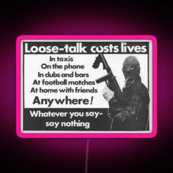 Loose Talk Costs Lives RGB Neon Sign