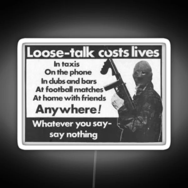 Loose Talk Costs Lives RGB Neon Sign