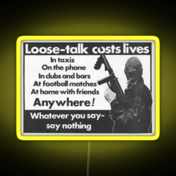 Loose Talk Costs Lives RGB Neon Sign