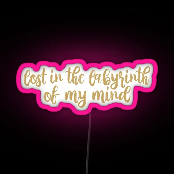 Lost In The Labyrinth Of My Mind Labyrinth Lyrics Taylor Swift RGB Neon Sign