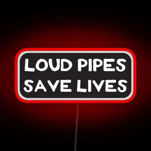 Loud Pipes Save Lives Cool Motorcycle Or Funny Helmet Led And Bikers Gifts RGB Neon Sign