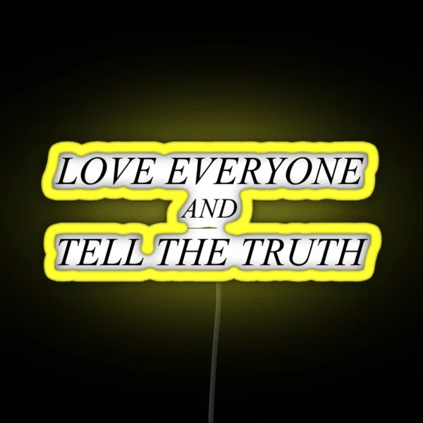 Love Everyone And Tell The Truth RGB Neon Sign
