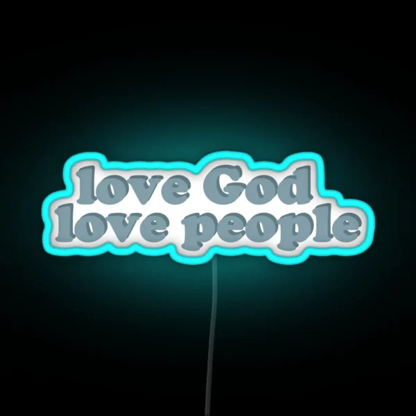 Love God Love People RGB Neon Sign