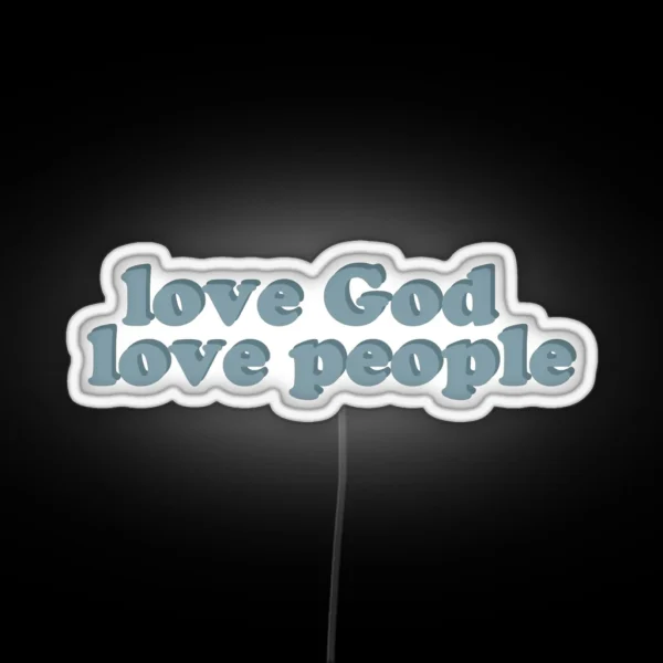 Love God Love People RGB Neon Sign