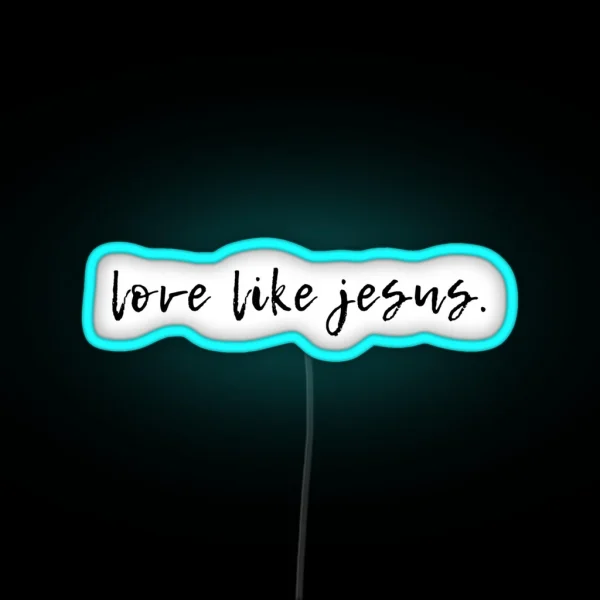 Love Like Jesus Bible RGB Neon Sign