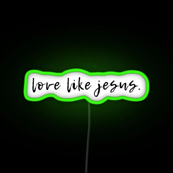 Love Like Jesus Bible RGB Neon Sign