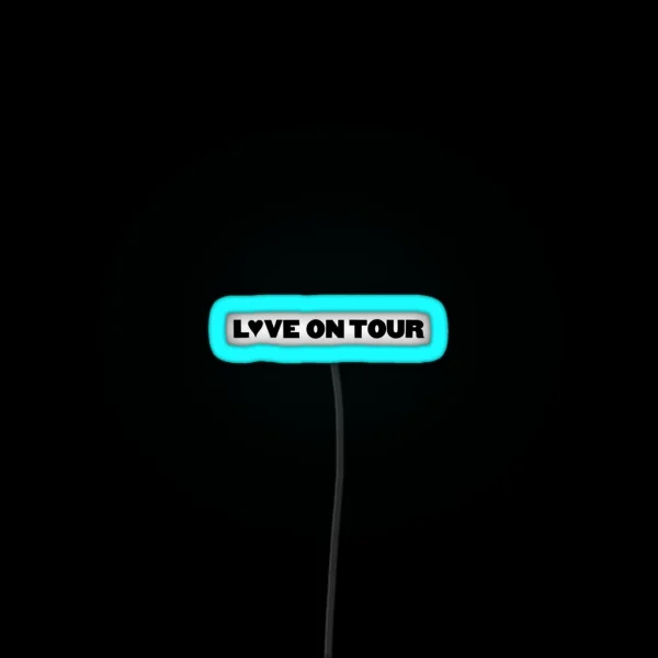 Love On Tour Design RGB Neon Sign
