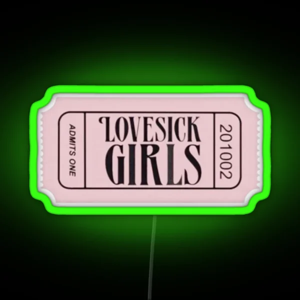 LOVE SICK GIRLS TICKET RGB Neon Sign