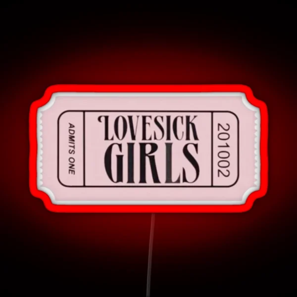 LOVE SICK GIRLS TICKET RGB Neon Sign