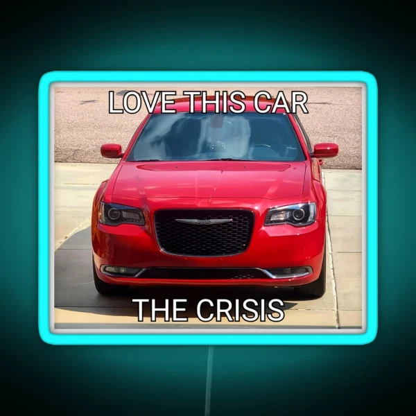 LOVE THIS CAR THE CRISIS RGB Neon Sign