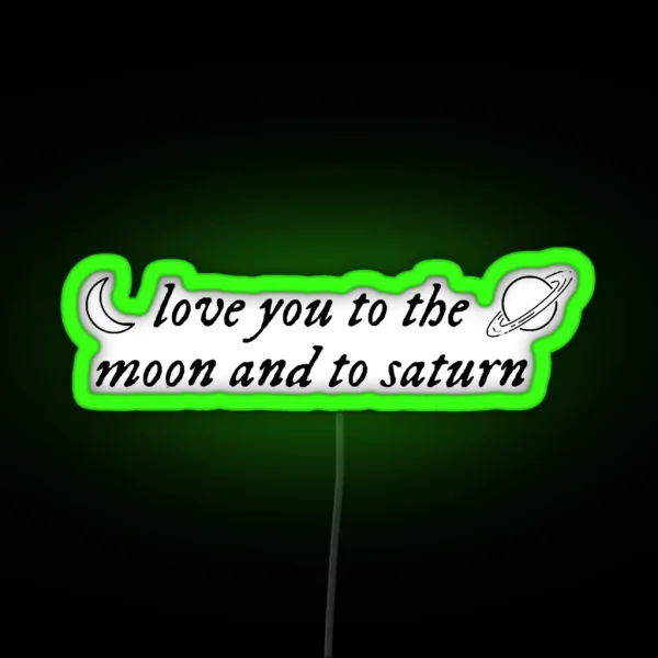 Love You To The Moon And Saturn RGB Neon Sign