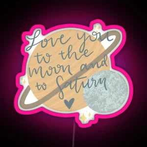 Love You To The Moon And To Saturn Folklore Taylor Swift RGB Neon Sign