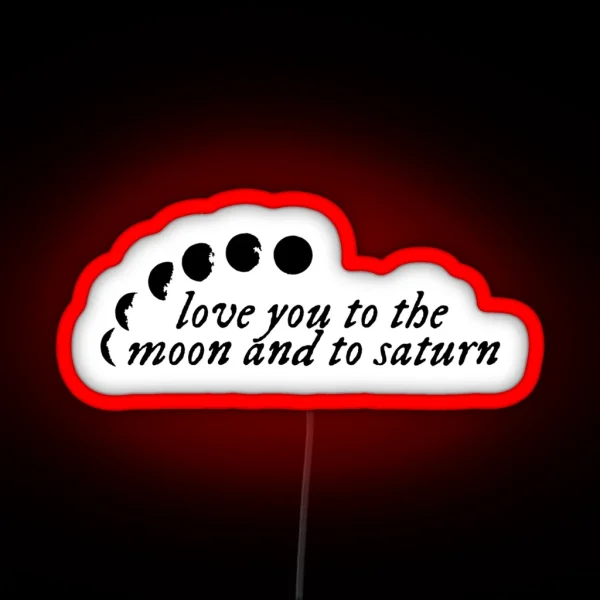 Love You To The Moon And To Saturn Seven Taylor Swift RGB Neon Sign