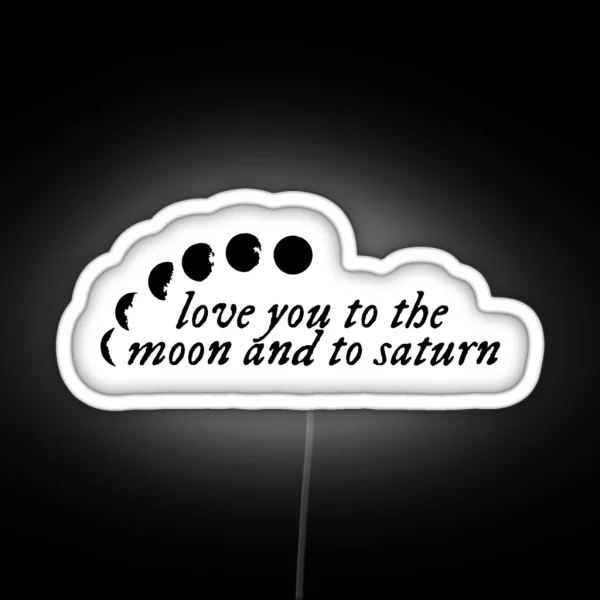Love You To The Moon And To Saturn Seven Taylor Swift RGB Neon Sign