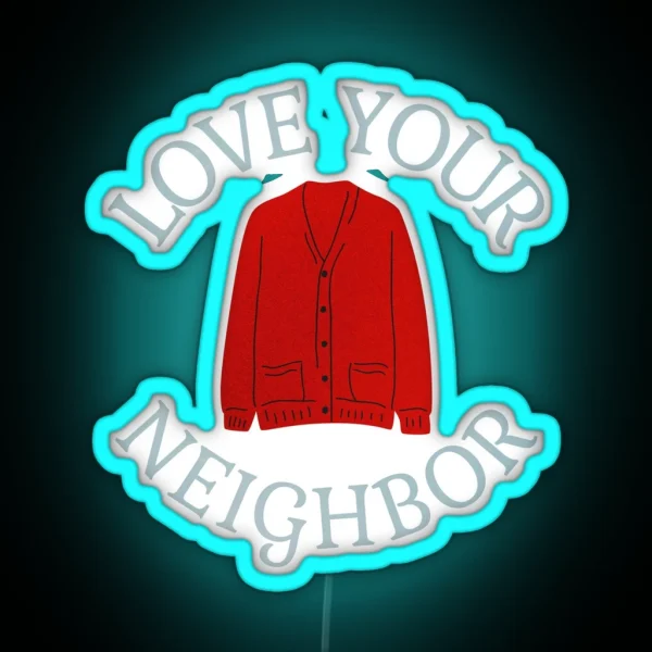 Love Your Neighbor RGB Neon Sign