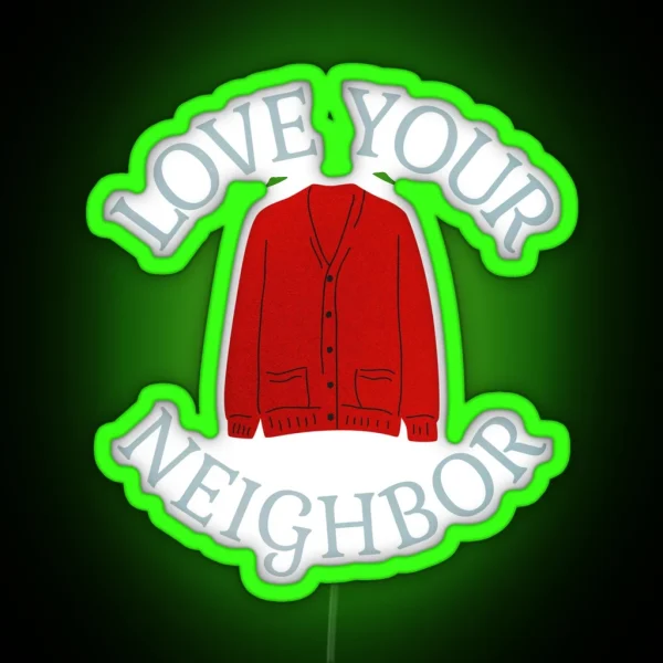 Love Your Neighbor RGB Neon Sign