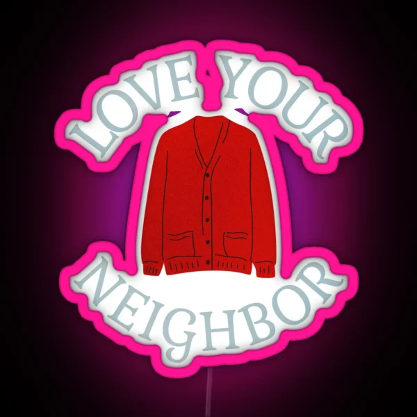 Love Your Neighbor RGB Neon Sign