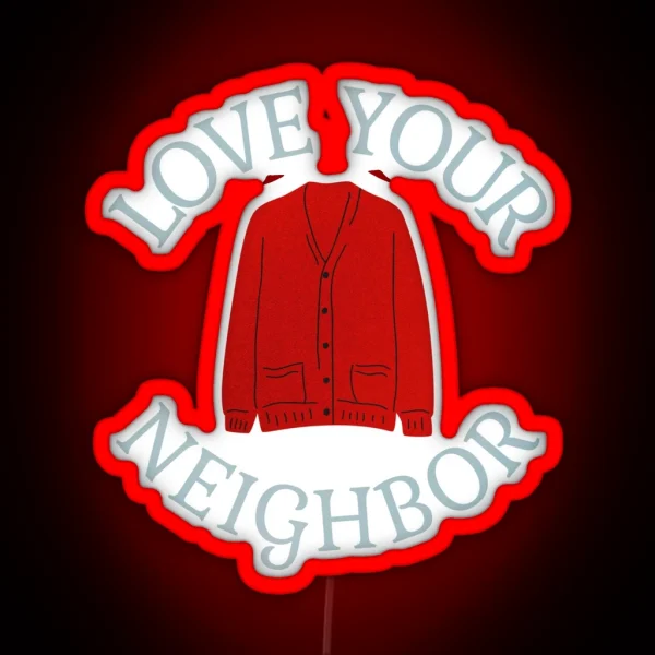 Love Your Neighbor RGB Neon Sign