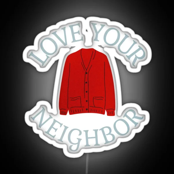 Love Your Neighbor RGB Neon Sign