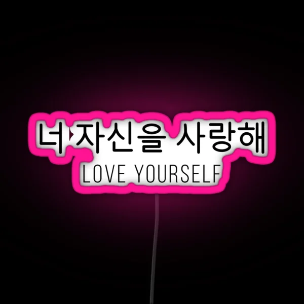 Love Yourself In Korean RGB Neon Sign