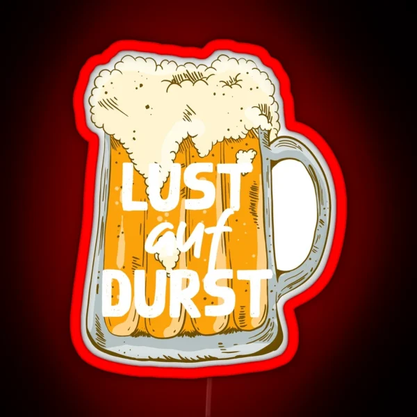 Lust Auf Durst RGB Neon Sign