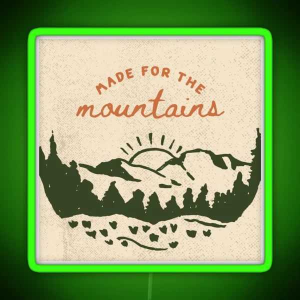 Made For The Mountains RGB Neon Sign