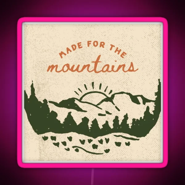 Made For The Mountains RGB Neon Sign