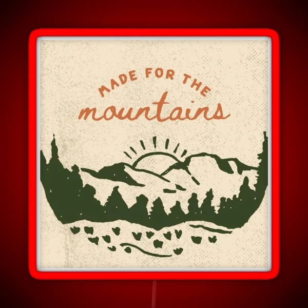 Made For The Mountains RGB Neon Sign