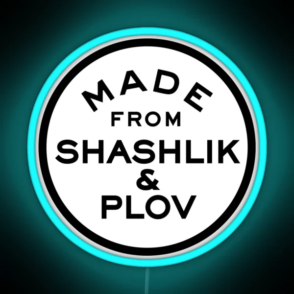Made From Shashlik And Plov RGB Neon Sign