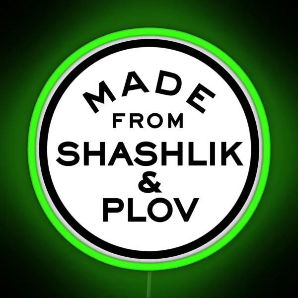 Made From Shashlik And Plov RGB Neon Sign
