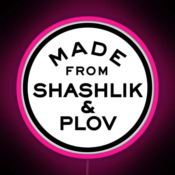 Made From Shashlik And Plov RGB Neon Sign