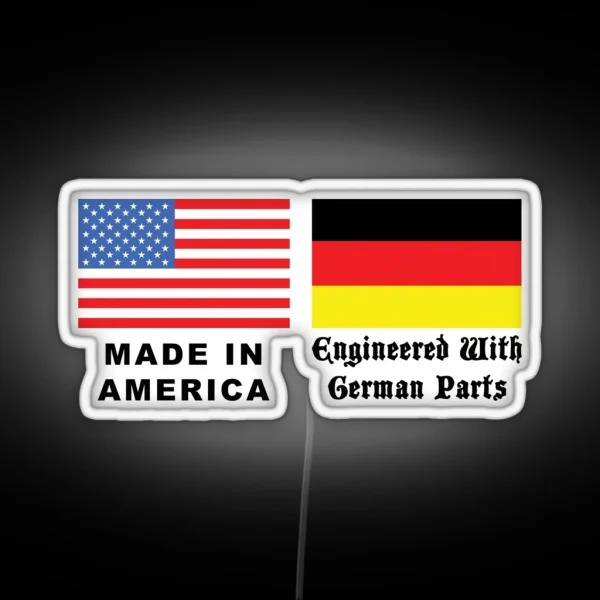 Made In America With German Parts RGB Neon Sign