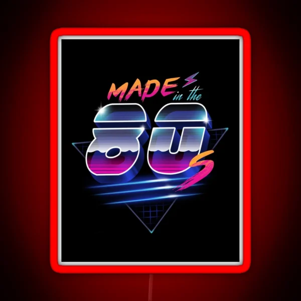 Made In The 80 S RGB Neon Sign