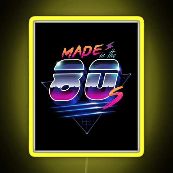 Made In The 80 S RGB Neon Sign