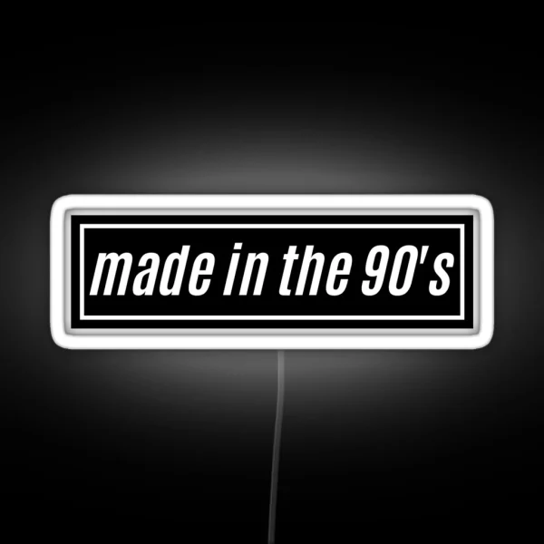 Made In The 90 S RGB Neon Sign