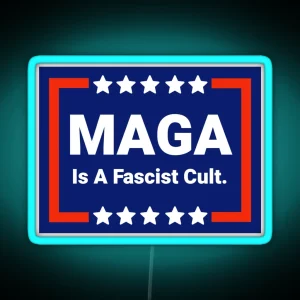 MAGA Is A Fascist Cult RGB Neon Sign