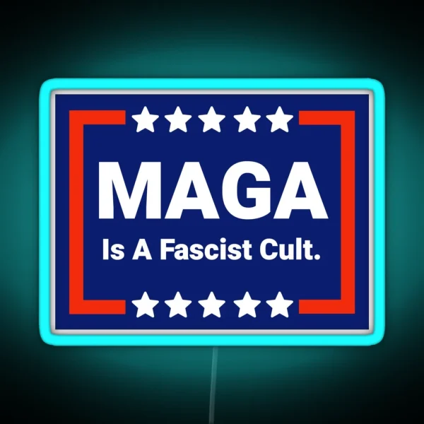 MAGA Is A Fascist Cult RGB Neon Sign