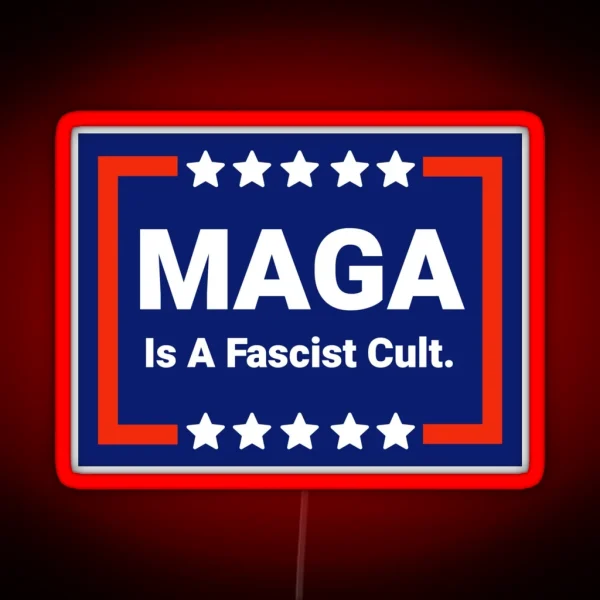 MAGA Is A Fascist Cult RGB Neon Sign