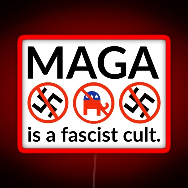 MAGA Is A Fascist Cult RGB Neon Sign