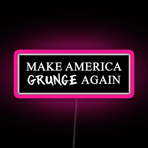 MAGA Make America Grunge Again RGB Neon Sign